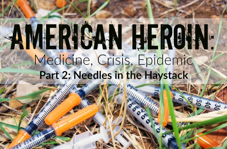 American Heroin: Needles in the Haystack